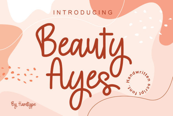 Beauty Ayes: The Stylish Script Font That Elevates Campaigns